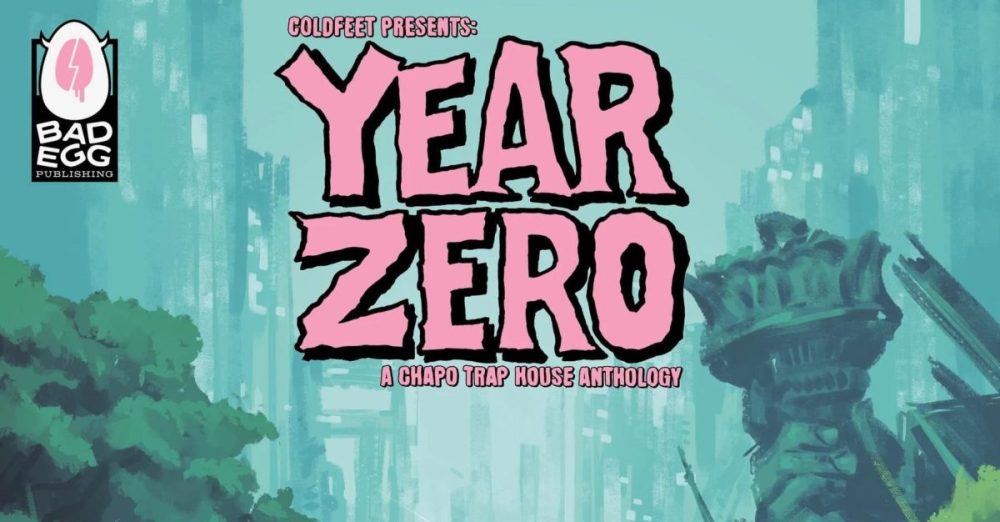 Bad Egg announces YEAR ZERO: A CHAPO TRAP HOUSE ANTHOLOGY